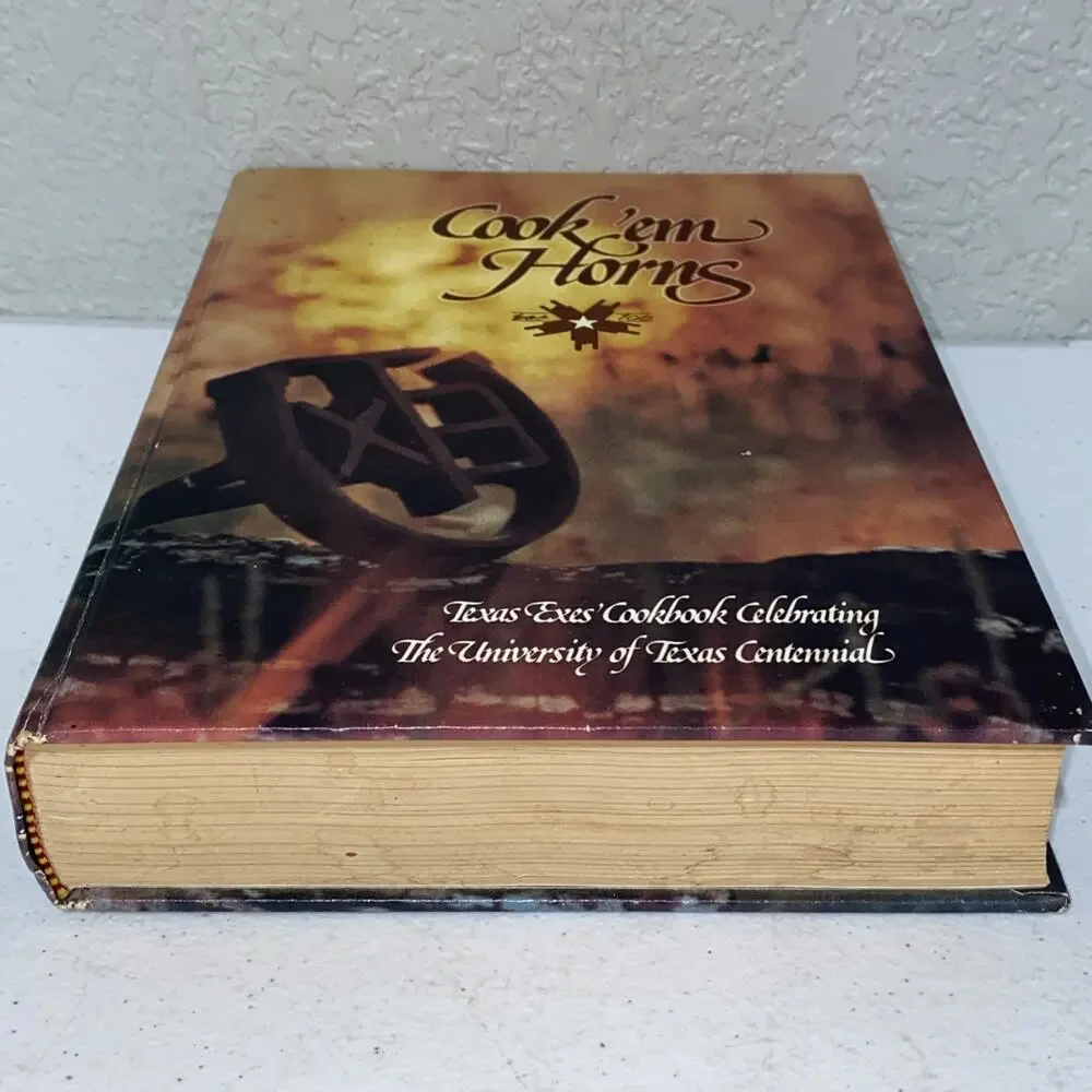 VTG Cook 'Em Horns: Texas Exes Cookbook Celebrating UT Centennial 1987 Inscribed